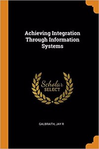 Achieving Integration Through Information Systems