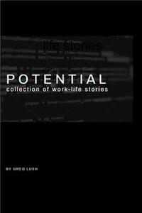 POTENTIAL collection of work-life stories