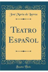 Teatro Espaï¿½ol (Classic Reprint)