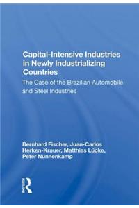 Capital-Intensive Industries in Newly Industrializing Countries