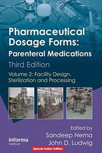 Pharmaceutical Dosage Forms - Parenteral Medications: Volume 2: Facility Design, Sterilization and Processing(Special Indian Edition/ Reprint Year : 2020)