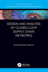 Design and Analysis of Closed-Loop Supply Chain Networks