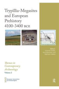 Trypillia Mega-Sites and European Prehistory