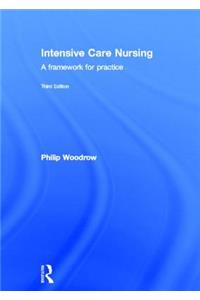 Intensive Care Nursing: A Framework for Practice
