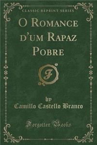 O Romance d'um Rapaz Pobre (Classic Reprint)