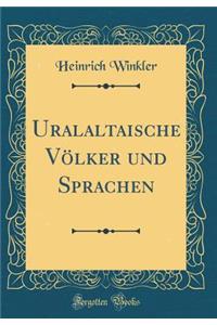 Uralaltaische Vï¿½lker Und Sprachen (Classic Reprint)