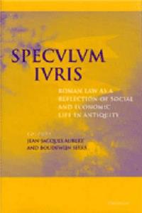Speculum Iuris: Roman Law as a Reflection of Social and Economic Life in Antiquity