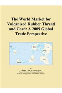 The World Market for Vulcanized Rubber Thread and Cord