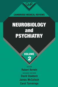 Cambridge Medical Reviews: Neurobiology and Psychiatry: Volume 2