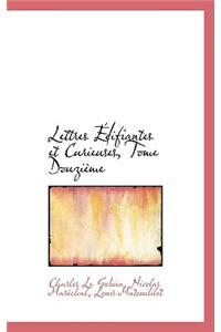 Lettres Difiantes Et Curieuses, Tome Douzi Me