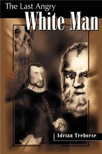 Last Angry White Man