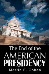 End of the American Presidency