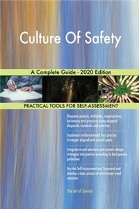 Culture Of Safety A Complete Guide - 2020 Edition