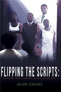 Flipping The Scripts