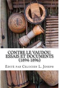 Contre le Vaudou.Essais et documents (1894-1896)