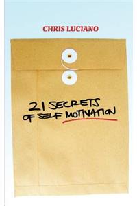 21 Secrets To Self Motivation