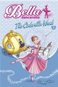 Bella Dancerella: The Cinderella Wand