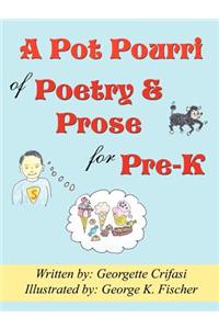 A Pot Pourri of Poetry & Prose for Pre-K