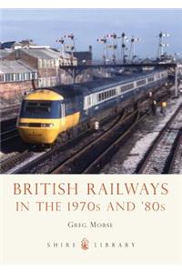 British Railways in the 1970s and '80s