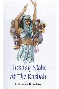 Tuesday Night At The Kasbah