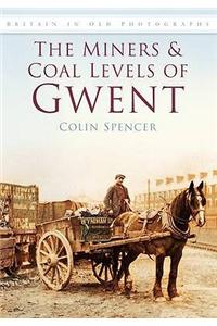 The Miners and Coal Levels of Gwent