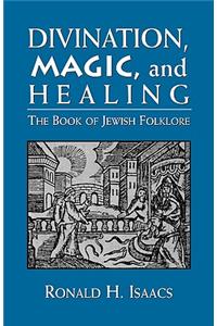 Divination, Magic, and Healing