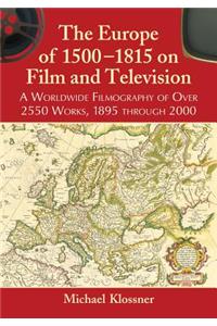 The Europe of 1500-1815 on Film and Television