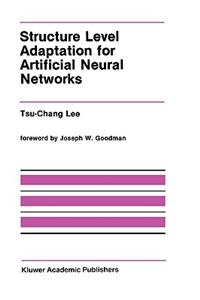 Structure Level Adaptation for Artificial Neural Networks