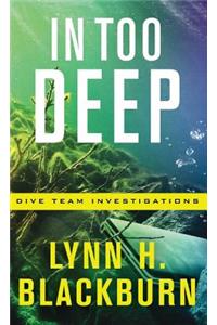 In Too Deep