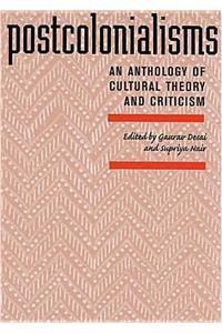 Postcolonialisms: An Anthology of Cultural Theory and Criticism