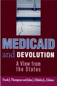 Medicaid and Devolution: A View from the States