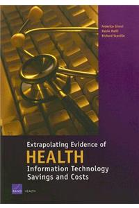 Extrapolating Evidence of Health Information Technology Savings and Costs