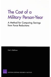 Cost of a Military Person-Year: A Method for Computing Savings from Force Reductions
