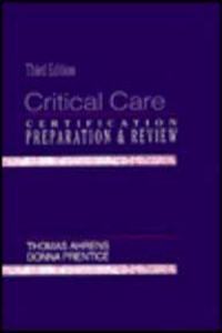 Critical Care: Certification Preparation and Review