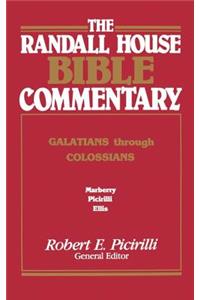 Randall House Bible Commentary: Galatians Through Colossians