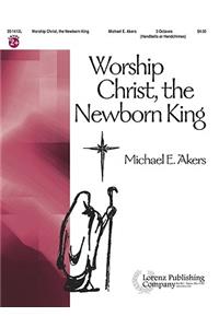 Worship Christ, the Newborn King