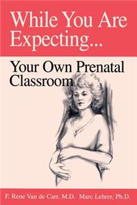 While You Are Expecting