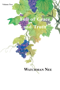 Full of Grace and Truth Vol 2