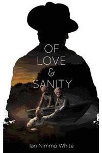 Of Love and Sanity