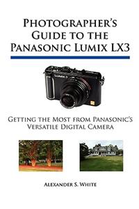 Photographer's Guide to the Panasonic Lumix LX3