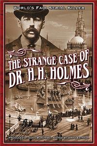 Strange Case Of Dr. H.H. Holmes