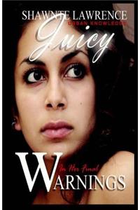 Juicy in her final warnings
