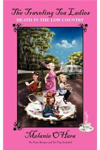Traveling Tea Ladies Death in the Low Country