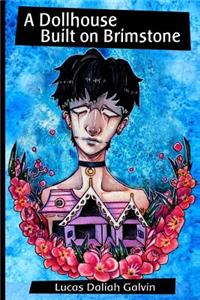 A Dollhouse Built on Brimstone