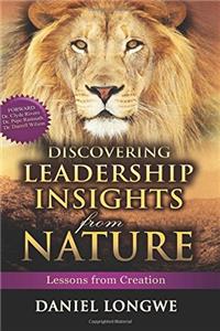 Discovering Leadership Insights from Nature: Lessons from Creation