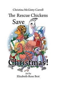 Rescue Chickens Save Christmas!
