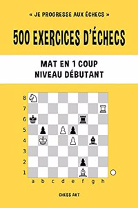 500 exercices d'échecs, Mat en 1 coup, Niveau Débutant