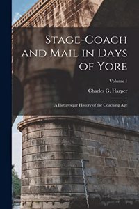 Stage-coach and Mail in Days of Yore