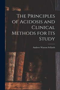 Principles of Acidosis and Clinical Methods for Its Study