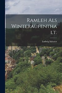 Ramleh als Winteraufenthalt.